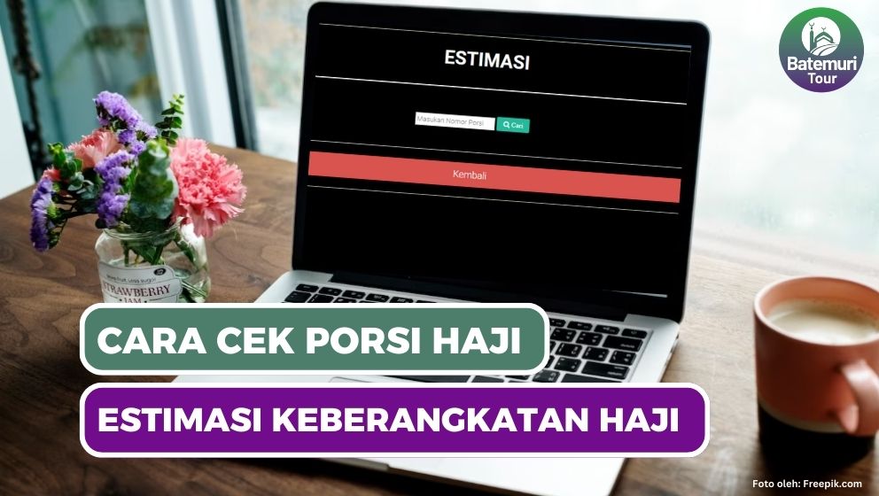 2 Cara Cek Nomor Porsi Perkiraan Keberangkatan Haji